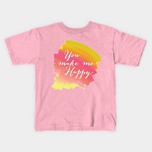 You make me happy Kids T-Shirt